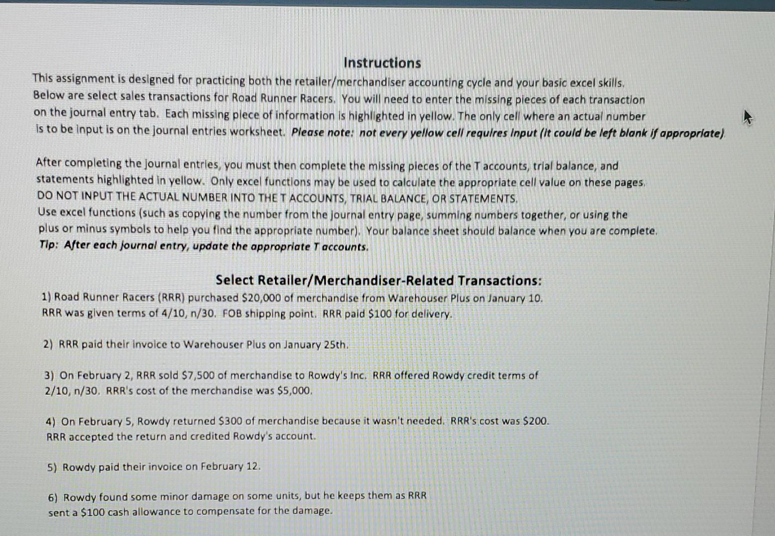 Instructions This assignment is designed for practicing both the retailer/merchandiser accounting cycle