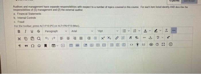 12 points Save Answer Auditors and management have separate responsibilities with respect