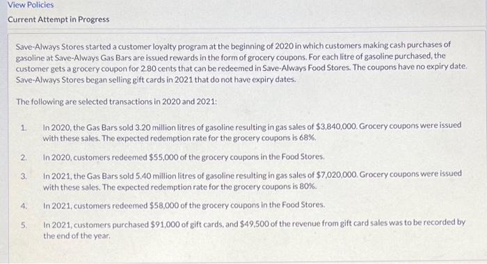 View Policies Current Attempt in Progress Save-Always Stores started a customer loyalty