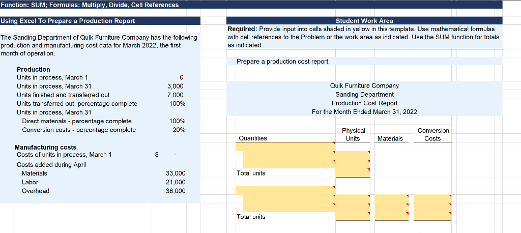 Function: SUM; Formulas: Multiply, Divide, Cell References Using Excel To Prepare a