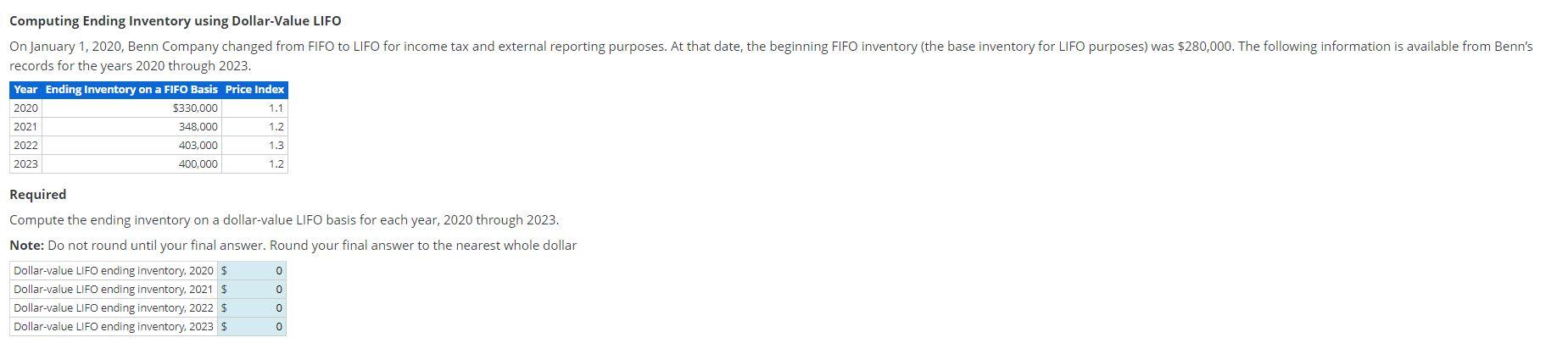 Computing Ending Inventory using Dollar-Value LIFO On January 1, 2020, Benn Company