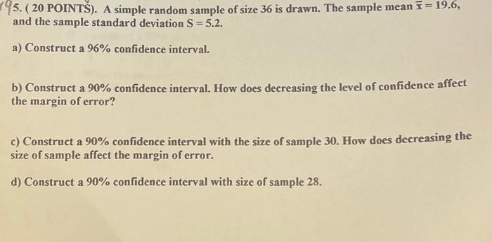 95. (20 POINTS). A simple random sample of size 36 is drawn.
