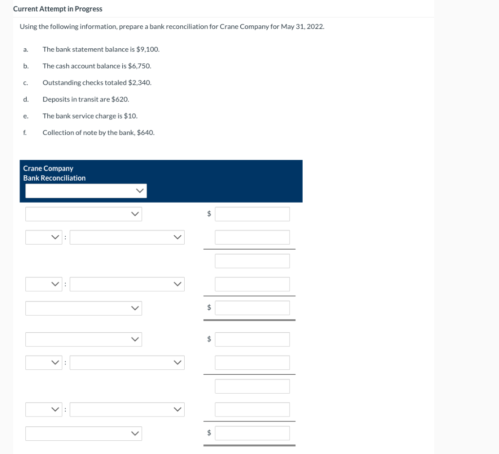 Current Attempt in Progress Using the following information, prepare a bank reconciliation