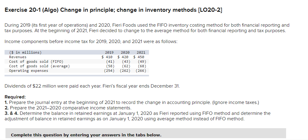 Exercise 20-1 (Algo) Change in principle; change in inventory methods [LO20-2] During