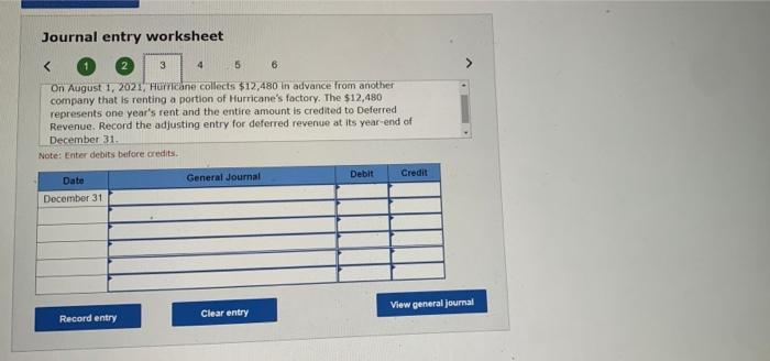 Journal entry worksheet 3 4 5 6 On August 1, 2021, Hurricane