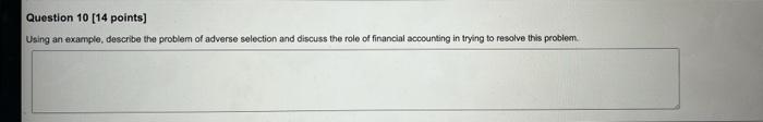 Question 10 [14 points] Using an example, describe the problem of adverse