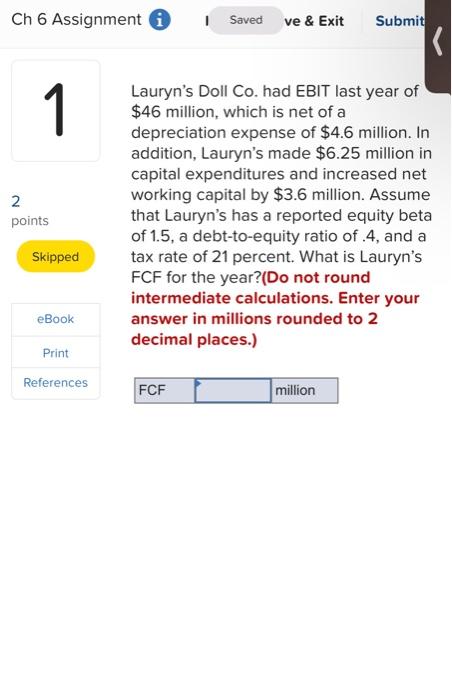 Ch 6 Assignment i | Saved ve & Exit Submit 1 2