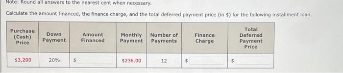 Note: Round all answers to the nearest cent when necessary. Calculate the
