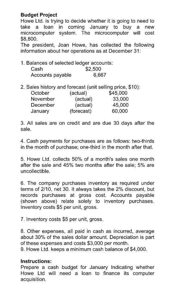 Budget Project Howe Ltd. is trying to decide whether it is going
