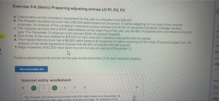 Exercise 3-6 (Static) Preparing adjusting entries LO P1, P2, P3 a. Depreciation