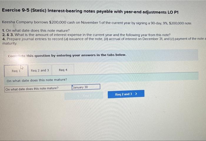 Exercise 9-5 (Static) Interest-bearing notes payable with year-end adjustments LO P1 Keesha