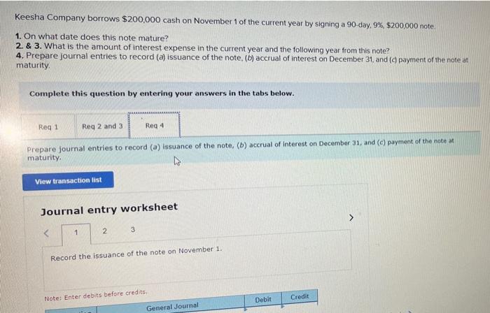 signing a 90-day, 9%, $200,000 note. 1. On what date does this
