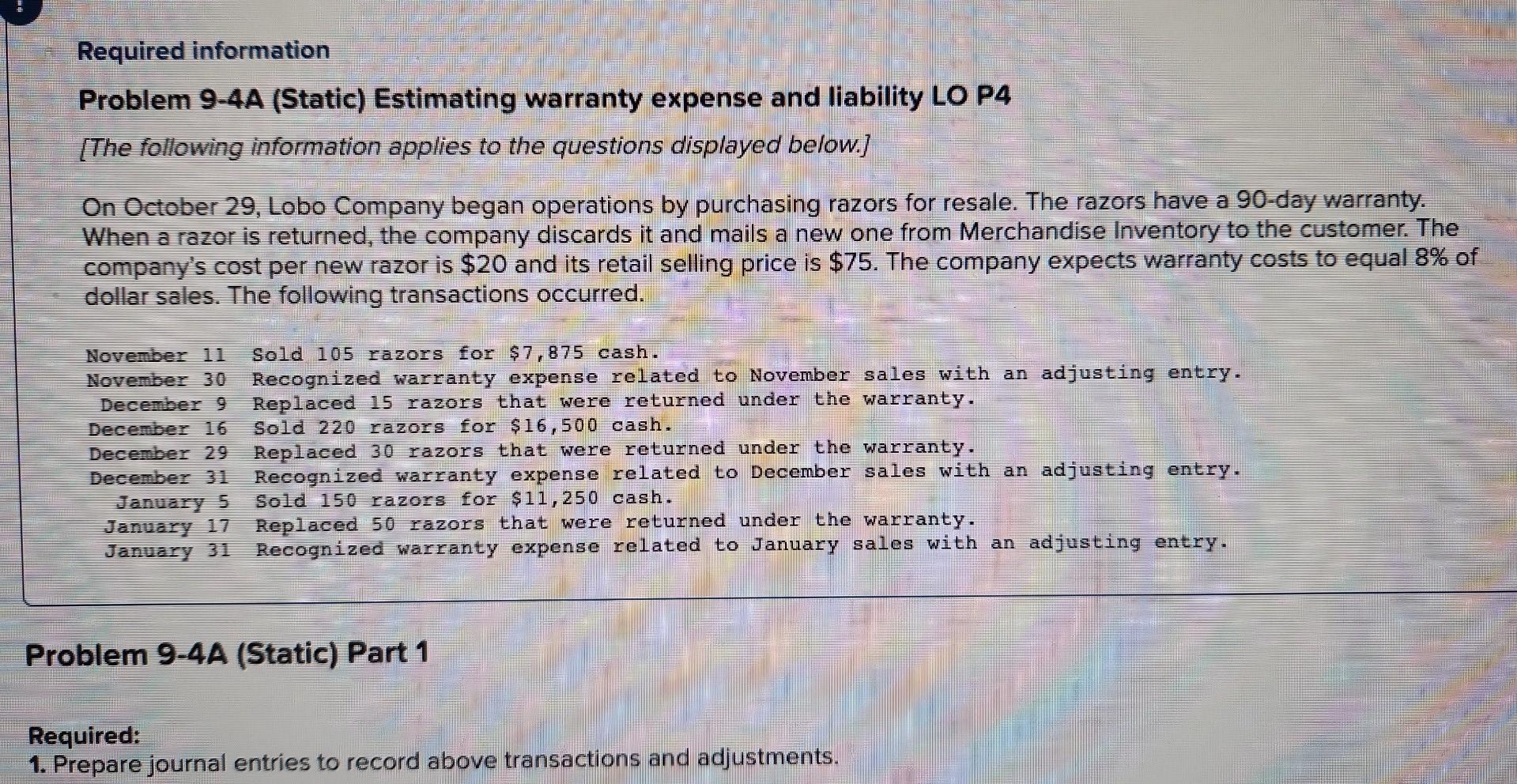 Required information Problem 9-4A (Static) Estimating warranty expense and liability LO P4
