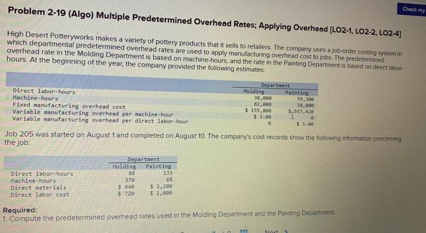 Check my Problem 2-19 (Algo) Multiple Predetermined Overhead Rates; Applying Overhead [LO2-1,