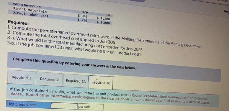 to jobs. The predetermined overhead rate in the Molding Department is based