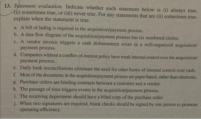 13. Statement evaluation. Indicate whether each statement below is (i) always true,