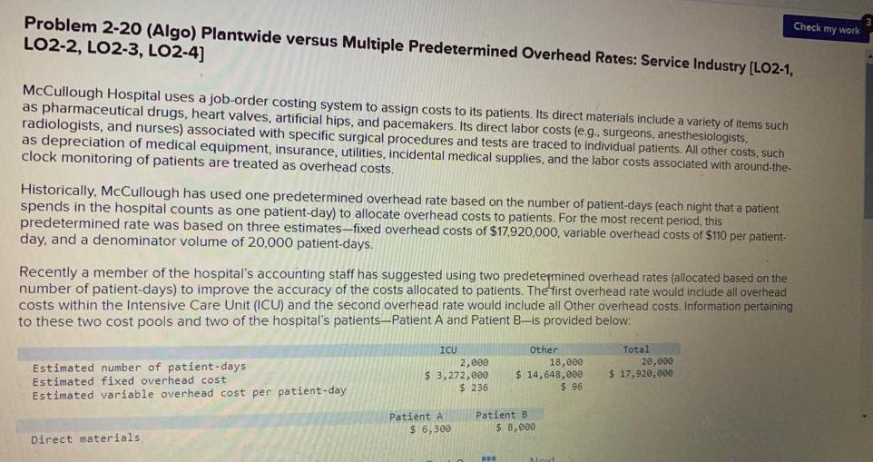 Check my work Problem 2-20 (Algo) Plantwide versus Multiple Predetermined Overhead Rates: