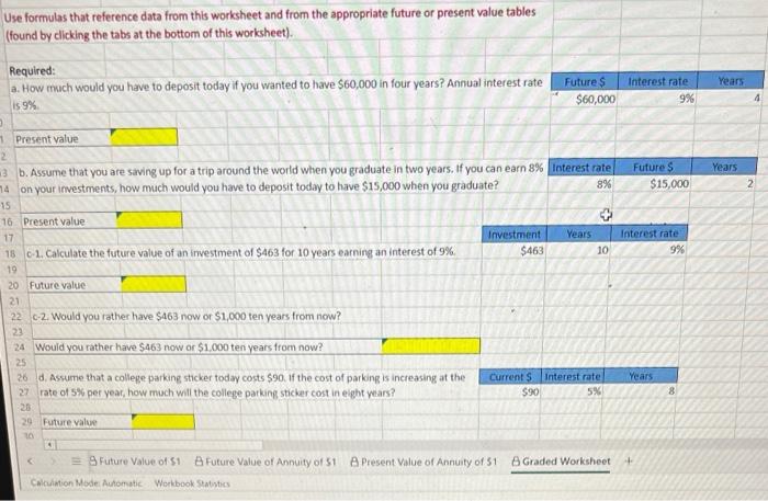 Use formulas that reference data from this worksheet and from the appropriate