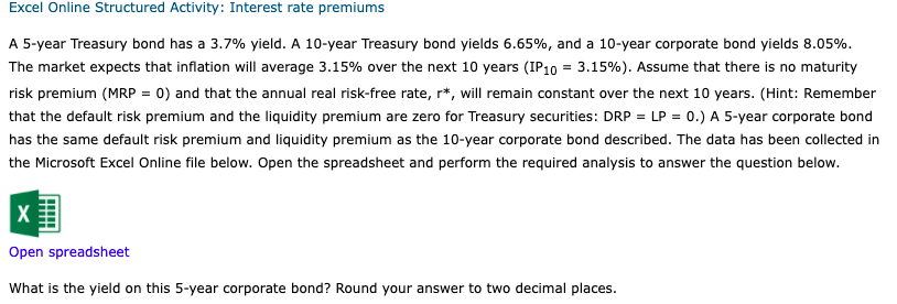 Excel Online Structured Activity: Interest rate premiums A 5-year Treasury bond has