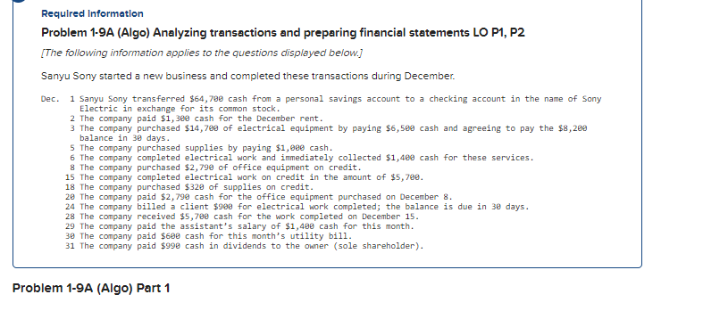 Required Information Problem 1-9A (Algo) Analyzing transactions and preparing financial statements LO