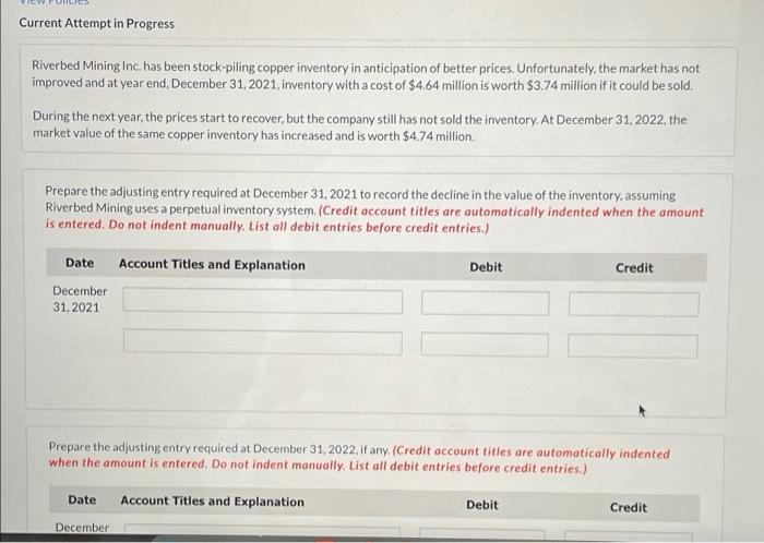 Current Attempt in Progress Riverbed Mining Inc. has been stock-piling copper inventory