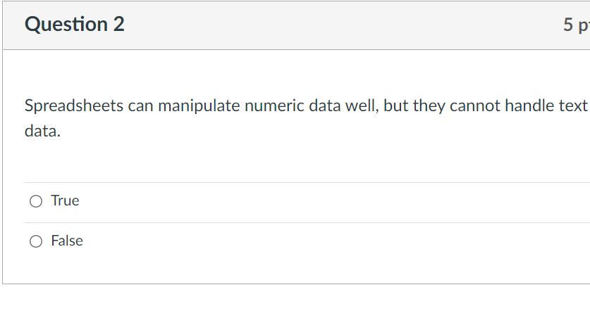 Question 2 5 p Spreadsheets can manipulate numeric data well, but they