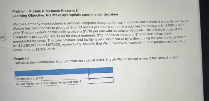 9:19 Problem: Module 6 Textbook Problem 3 Learning Objective: 6-2 Make appropriate