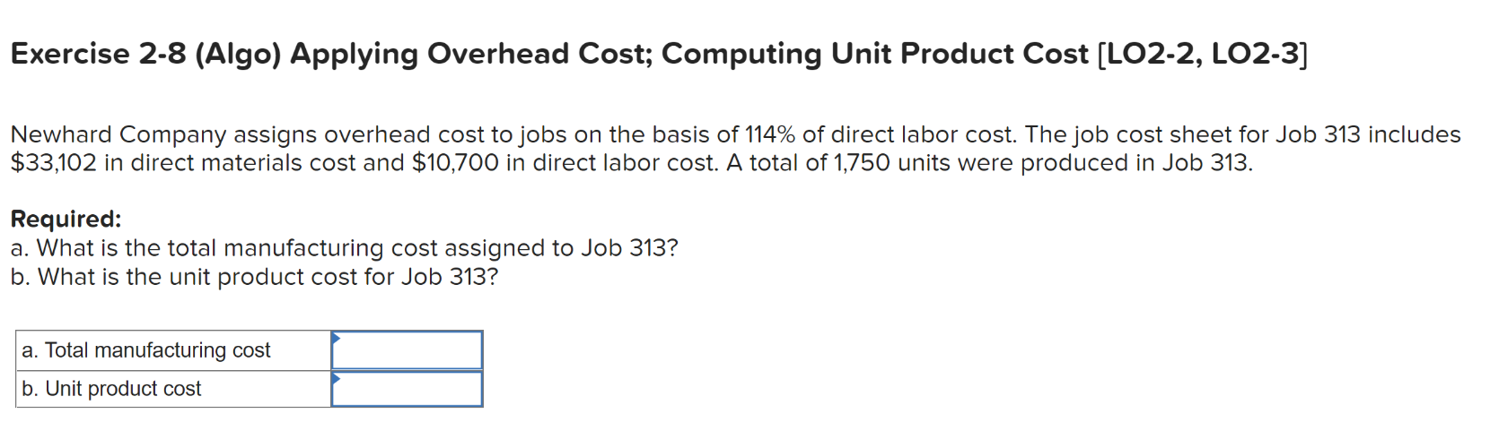 Exercise 2-8 (Algo) Applying Overhead Cost; Computing Unit Product Cost [LO2-2, LO2-3]