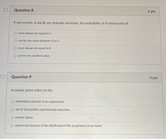 D Question 8 If two events, A and B, are mutually exclusive,