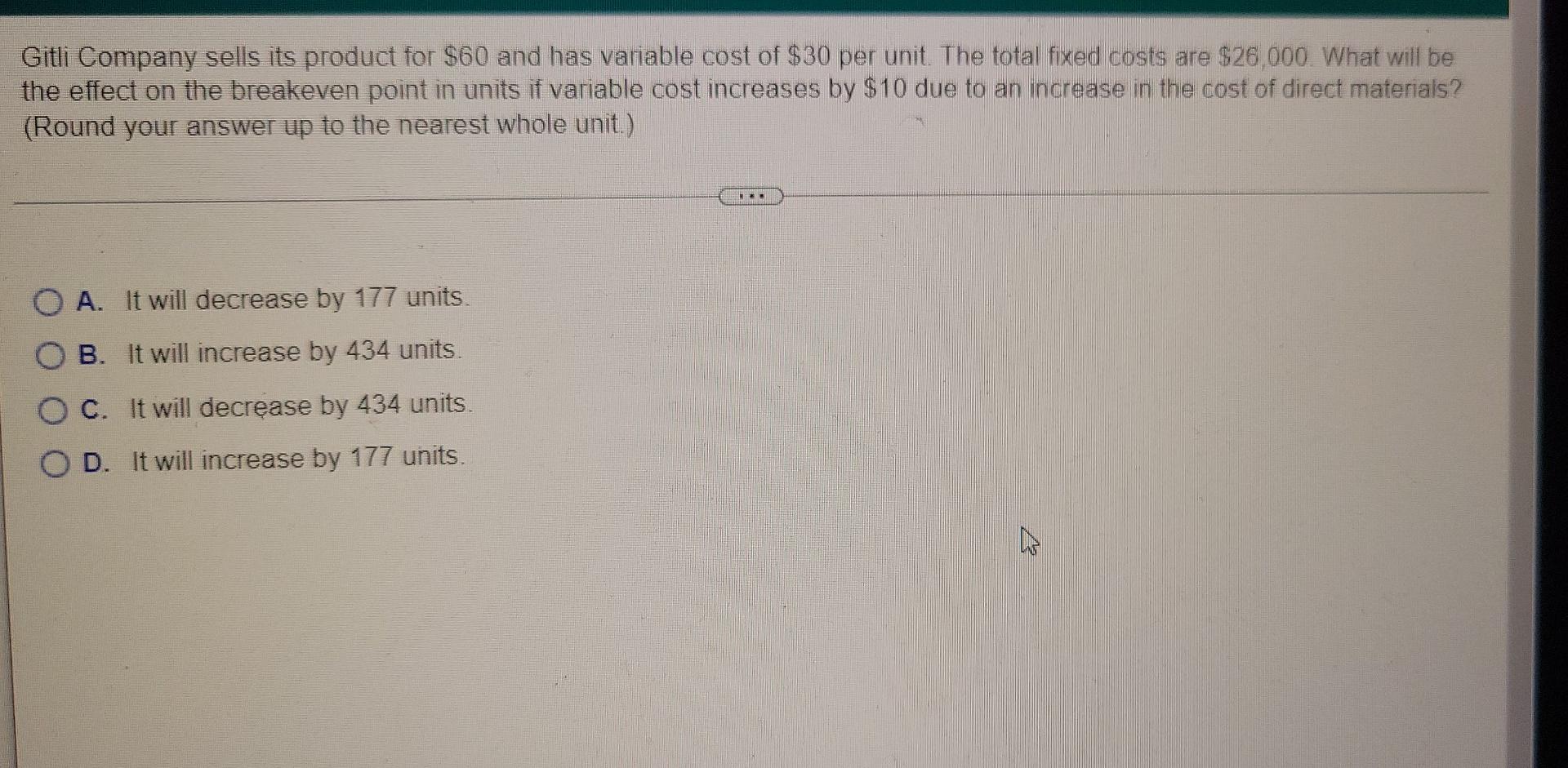Gitli Company sells its product for $60 and has variable cost of