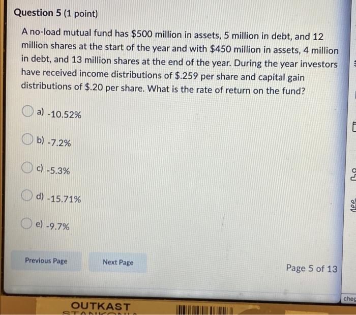 Question 5 (1 point) A no-load mutual fund has $500 million in