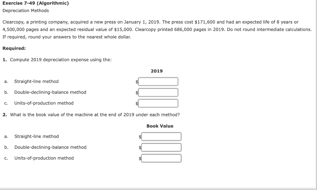 Exercise 7-49 (Algorithmic) Depreciation Methods Clearcopy, a printing company, acquired a new