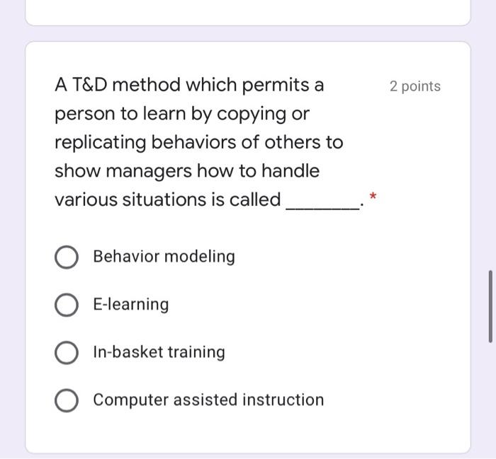 A T&D method which permits a person to learn by copying or