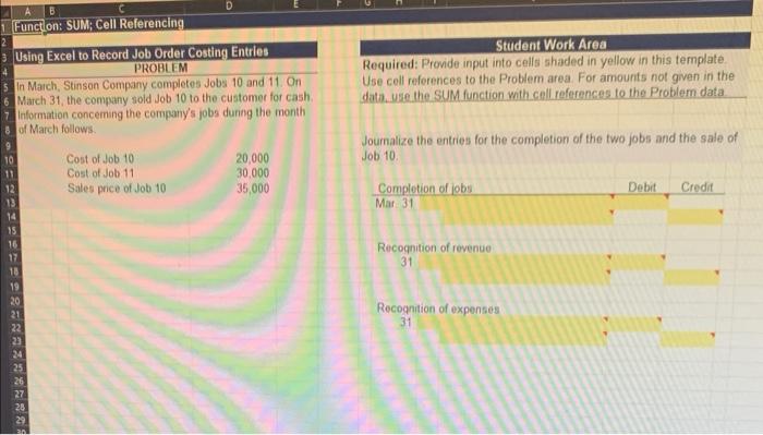 A B D 1 Function: SUM; Cell Referencing 2 3 Using Excel