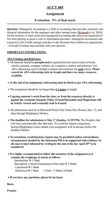 ACCT 605 Assignment Evaluation: 5% of final mark Question: Managerial Accounting is