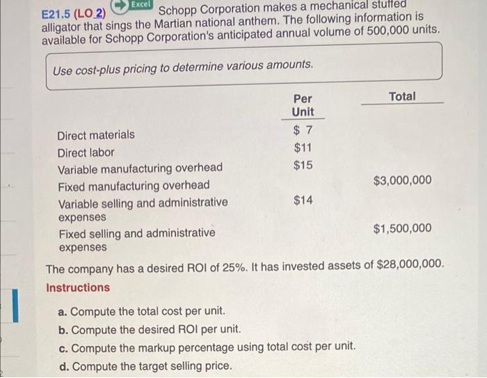 Excel E21.5 (LO 2) Schopp Corporation makes a mechanical stuffed alligator that