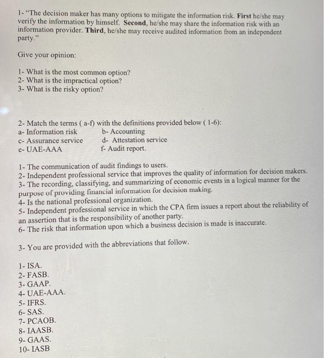 1- "The decision maker has many options to mitigate the information risk.