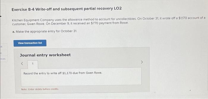 Exercise 8-4 Write-off and subsequent partial recovery LO2 Kitchen Equipment Company uses
