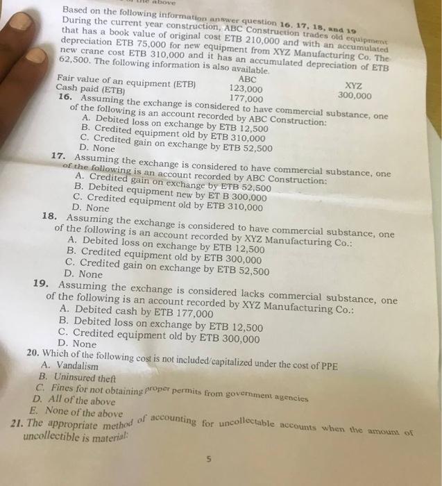 above Based on the following information answer question 16, 17, 18, and