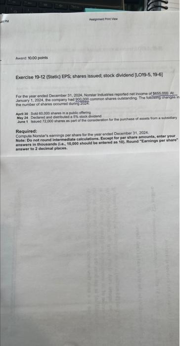 38PM Award: 10.00 points Assignment Pont View Exercise 19-12 (Static) EPS; shares