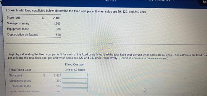 For each total fixed cost listed below, determine the fixed cost per