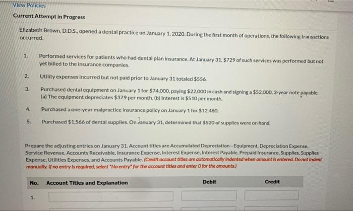View Policies Current Attempt in Progress Elizabeth Brown, D.D.S., opened a dental
