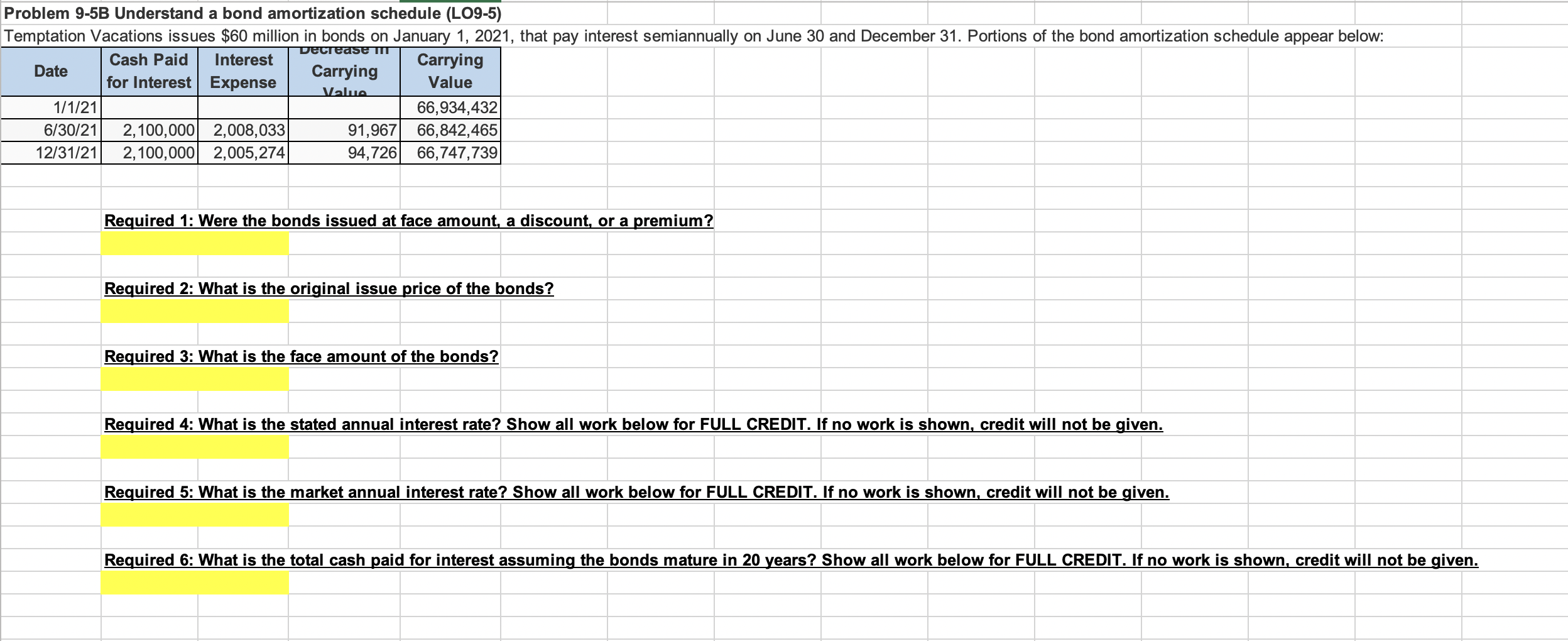 Problem 9-5B Understand a bond amortization schedule (LO9-5) Decrease in Temptation Vacations