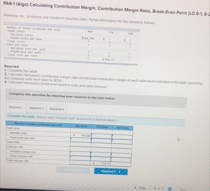 PA6-1 (Algo) Calculating Contribution Margin, Contribution Margin Ratio, Break-Even Point [LO 6-1,