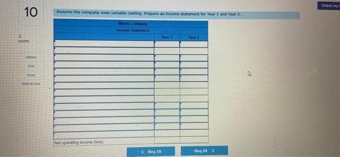 two years of operations: Variable costs per unit: Manufacturing: Direct materials Direct