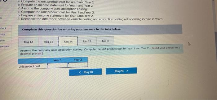 labor Variable manufacturing overhead Variable selling and administrative Fixed costs per year:
