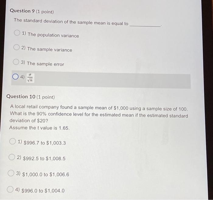 Question 9 (1 point) The standard deviation of the sample mean is