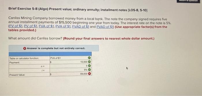 Brief Exercise 5-8 (Algo) Present value; ordinary annuity; installment notes [LO5-8, 5-10]
