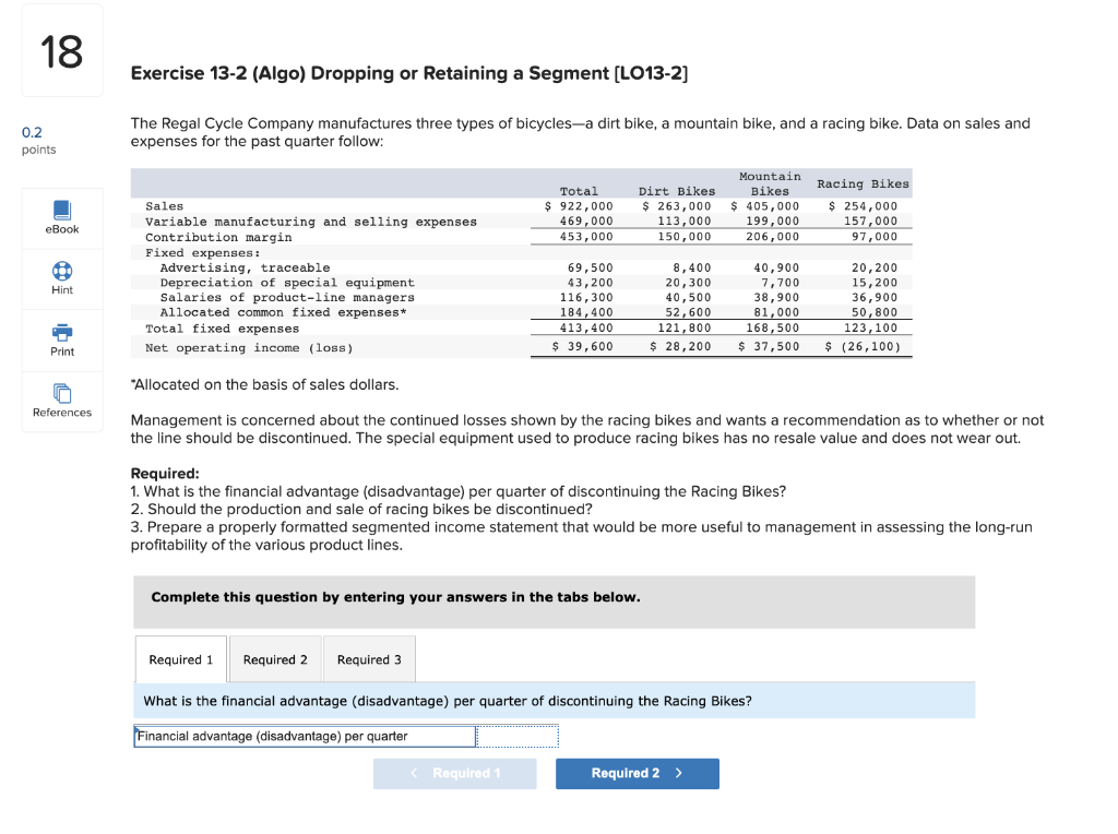 18 Exercise 13-2 (Algo) Dropping or Retaining a Segment [LO13-2] 0.2 points