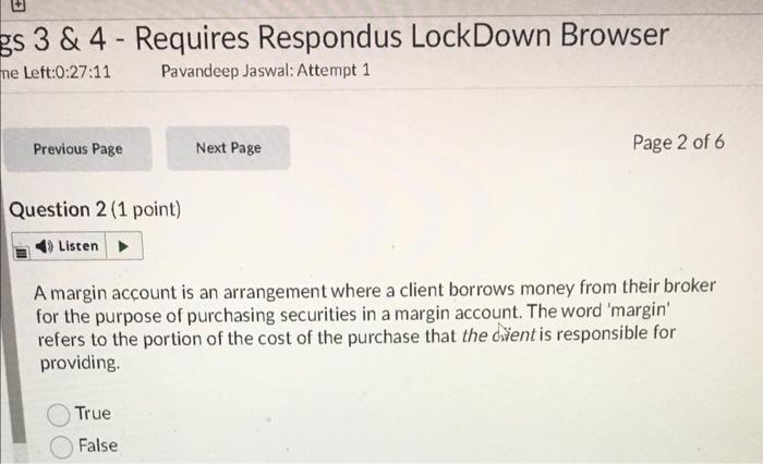 gs 3 & 4-Requires Respondus Lock Down Browser me Left:0:27:11 Pavandeep Jaswal: